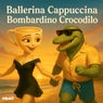 Ballerina Cappuccina Bombardino Crocodilo