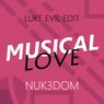 Musical Love (Luke Evil Edit)
