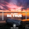 Be True