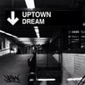 Uptown Dream