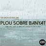 Plou Sobre Banyat