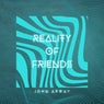 Reality of Friends