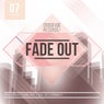 Fade Out 7
