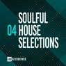 Soulful House Selections, Vol. 04