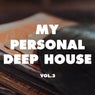 My Personal Deep House, Vol. 3