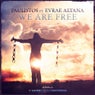 We Are Free (feat. Evrae Altana)