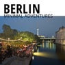 Berlin Minimal Adventures