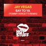 Say To Ya (Remixes Part 2)