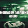 Montagem Paradoxo Agudo