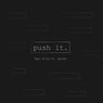 Push It