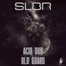 Old Guard / Acid Dub