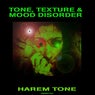 Tone, Texture and Mood Disorder