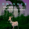 Drinkee - Vintage Culture & Slow Motion! Remix
