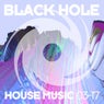 Black Hole House Music 03-17