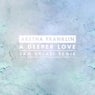 A Deeper Love (Sam Halabi Extended Remix)