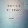 Without feelings