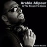 Arshia Alipour - In The Dream I'm Alone