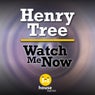 Watch Me Now