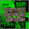 The Path Traveled Remixes