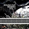 Rough Cut Remixes Vol. 2