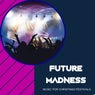 Future Madness - Music For Christmas Festivals