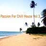 Passion for Chill House Vol.3