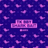 Shark Bait (Extended Mix)