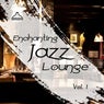 Enchanting Jazz Lounge, Vol.1
