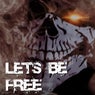 Let's Be Free