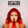 SCALES - Loves Got Me High
