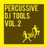 Percussive DJ Tools, Vol. 2