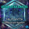 Militant's Dreamscape Remixes