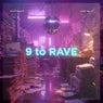 9 to Rave