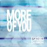 More of You