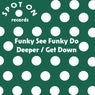 Deeper / Get Down