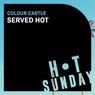 Served Hot (Extended Mix)