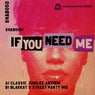If You Need Me (Classic Jubilee Anthem & Blakkat Street Party Remixes 2022 Remaster)
