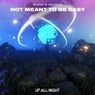 Not Meant to Be Easy (Extended Mix)