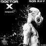 Doctor X Remixes