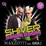 Shiver Boom Boom (feat. Ania J)