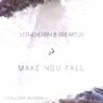 Make You Fall