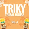 Triky Tribal House, Vol. 4