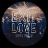 Exit Love Dust, Vol. 2