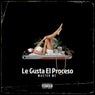 Le Gusta El Proceso