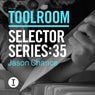 Toolroom Selector Series: 35 Jason Chance