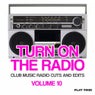 Turn On the Radio, Vol. 10 (Club Music Radio Cuts and Edits)