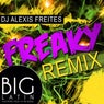 Freaky (DJ Alexis Freites Remix)