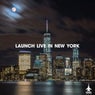 Launch Live In New York