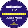 Collection 02 / Just A Motel / Part 2