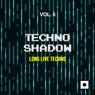 Techno Shadow, Vol. 6 (Long Live Techno)